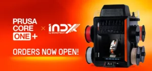 Promotional banner for Prusa Core One+ 3D printer with Bondtech IndyX logo and multiple filament spools against an orange gradient; reads 'Orders Now Open'.