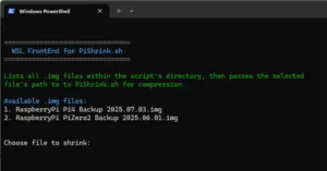 PowerShell window showing WSL FrontEnd for PiShrink.sh; green instructions list two available .img backups, then 'Choose file to shrink:'