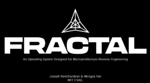 Fractal title slide: white FRACTAL on black with a geometric triangular logo above; subtitle 'An Operating System Designed for Microarchitecture Reverse Engineering'; authors Joseph Ravichandran & Mengjia Yan, MIT CSAIL.